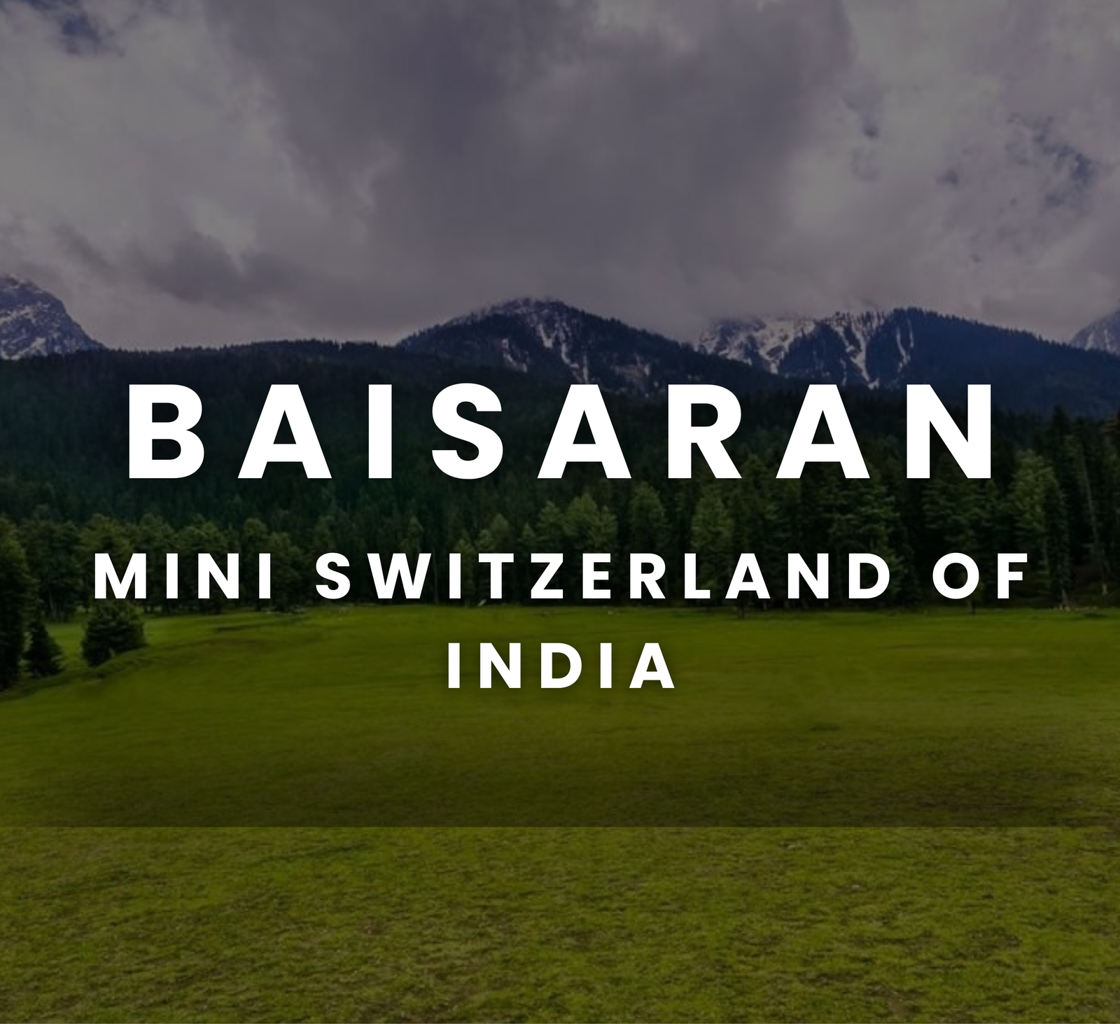 Baisaran - Mini Switzerland of India