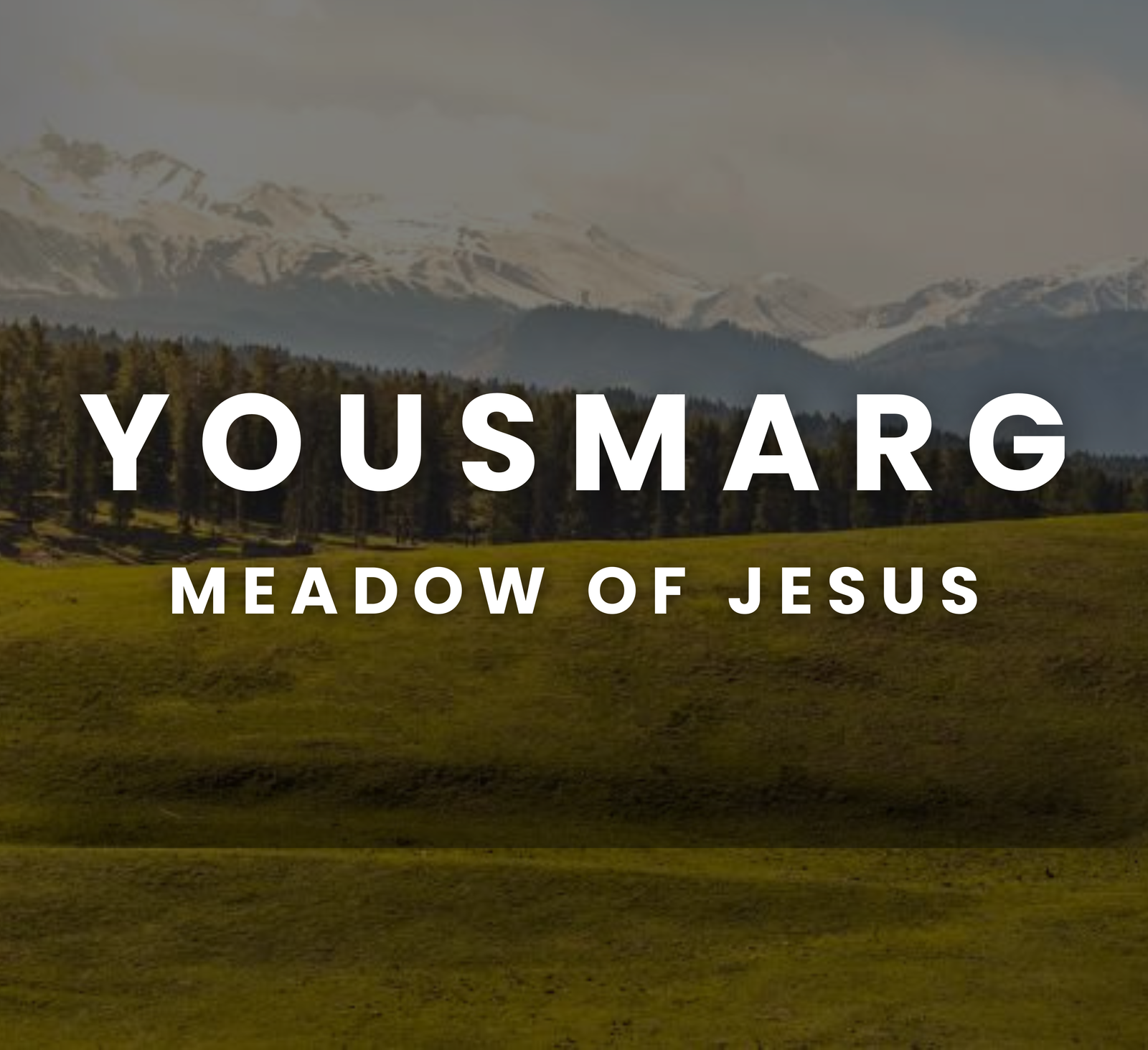 Yousmarg - Meadow of Jesus